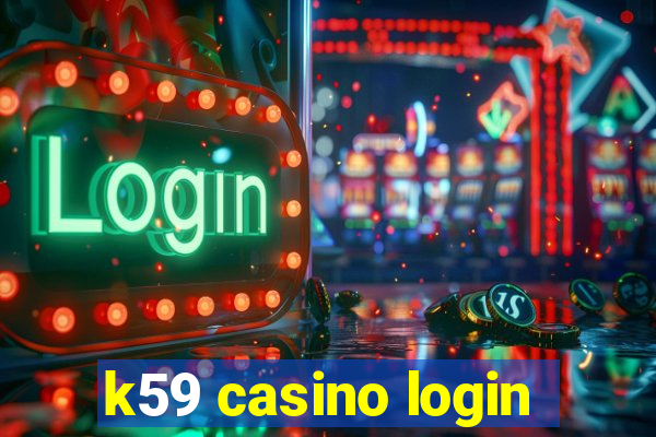 k59 casino login